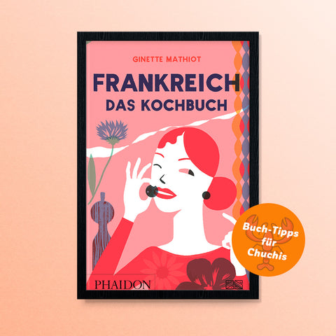 Frankreich – Das Kochbuch · Ginette Mathiot · Phaidon