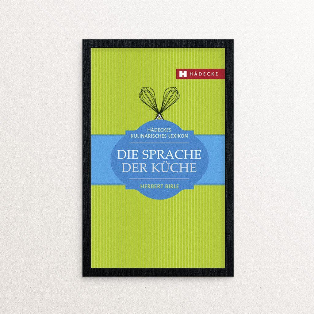 Herbert Birle Die Sprache der Küche Kochbuch Haedecke