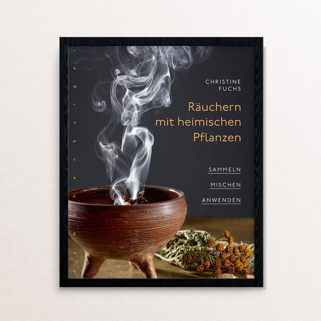 Räuchern mit heimischen Pflanzen - Nymphenburger - Christine Fuchs