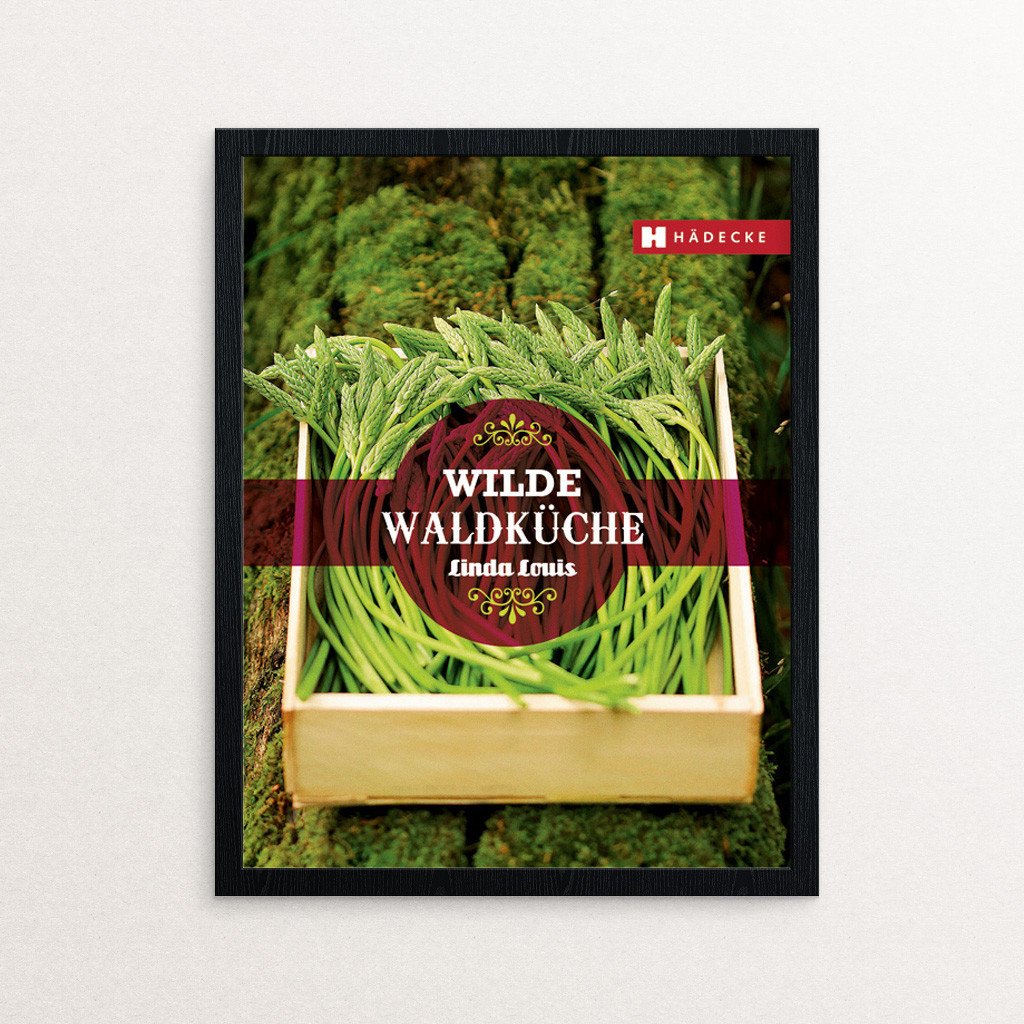 Linda Louis Wilde Waldküche Kochbuch Haedecke