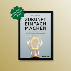 Markus Strauß empfiehlt: Zukunft einfach machen – Leonhard Zintl Kochbuch Haedecke
